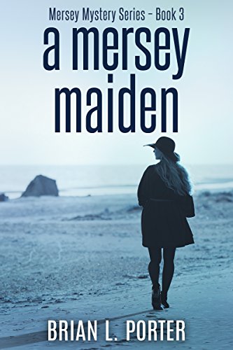 A Mersey Maiden: An International Crime Mystery (Mersey Murder Mysteries Book 3) (English Edition)