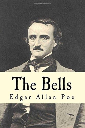 The Bells and Other Poems: Edgar Allan Poe's Eerie Verses - Echoes of Dark Imagination