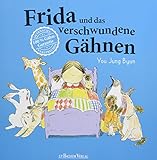 Frida und das verschwundene Gähnen by 