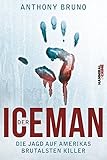 Der Iceman - Die Jagd auf Amerikas brutalsten Killer by Anthony Bruno