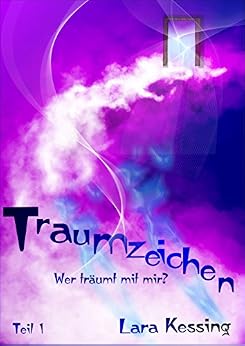Traumzeichen - Wer trÃ¤umt mit mir? von [Lara Kessing]