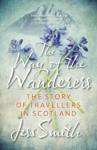 Way of the Wanderers: The Story of Travellers in Scotland