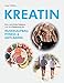 Produktbild Kreatin: Eine natürliche Substanz und ihre Bedeutung für Muskelaufbau, Fitness und Anti-Aging