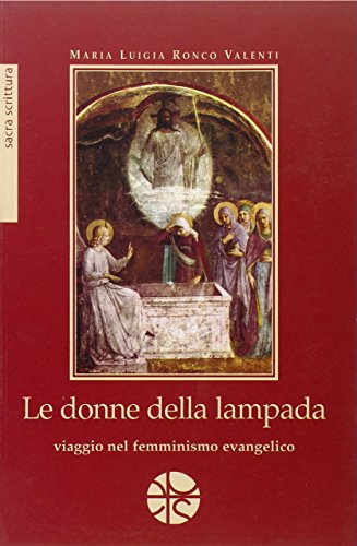 Preisvergleich Produktbild Donne della lampada. Viaggio nel femminismo evangelico (Sacra scrittura)