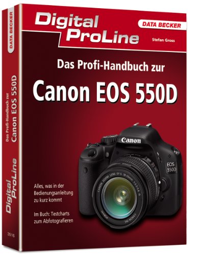 Preisvergleich Produktbild Digital ProLine: Das Profi-Handbuch Canon EOS 550D