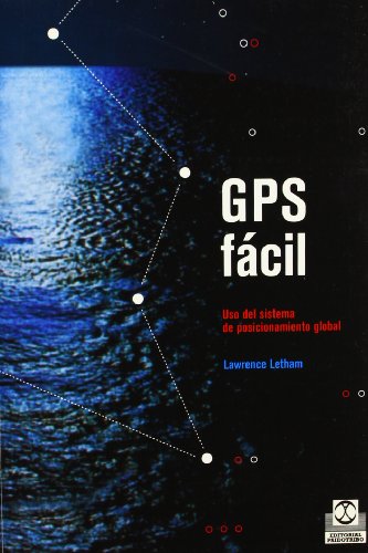 GPS fácil. Uso del sistema de posicionamiento global (Deportes) GPS fácil. Uso del sistema de posicionamiento global (Deportes)