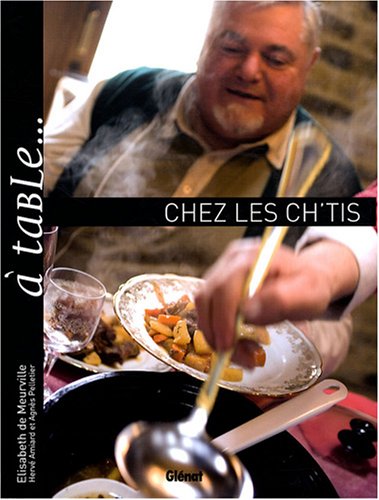 A table. chez les Ch'tis : Ou l'art de se régaler dans le Nord - Pas-de-Calais francais A table. chez les Ch'tis : Ou l'art de se régaler dans le Nord - Pas-de-Calais francais