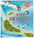 Rund um die Welt: Mein erster bunter Atlas by 