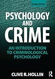 Psychology and Crime: An Introduction to Criminological Psychology