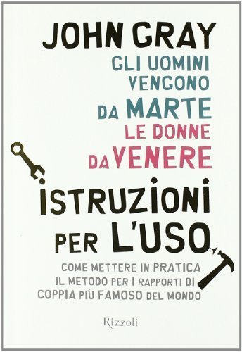 Gli uomini vengono da Marte, le donne da Venere. Istruzioni per l'uso (Di tutto di più) di Gray, John (2010) Tapa dura Gli uomini vengono da Marte, le donne da Venere. Istruzioni per l'uso (Di tutto di più) di Gray, John (2010) Tapa dura