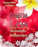 Bücher Neuerscheinungen 2022 - * Mana Loa *: Zauberhafte Weihnachten von Astrid Rose