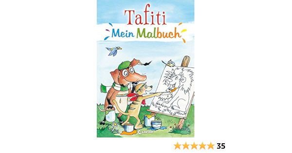 Tafiti Mein Malbuch Ausmalbuch Fur Tafiti Fans Und Kinder Ab 5 Jahre Tafiti Loewe Kreativ Ginsbach Julia Amazon De Bucher