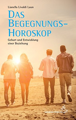 Das Begegnungshoroskop: Geburt und Entwicklung einer Beziehung (Standardwerke der Astrologie)