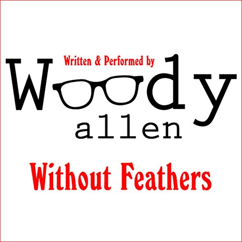Without Feathers Without Feathers