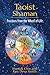 Taoist Shaman: Practices from the Wheel of Life (English Edition) by 