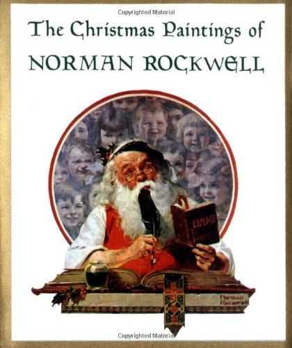 The Christmas Paintings of Norman Rockwell livre