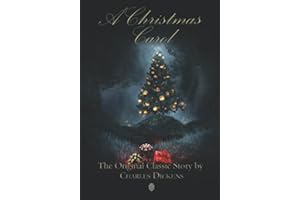 A Christmas Carol | The Original Classic Story by Charles Dickens