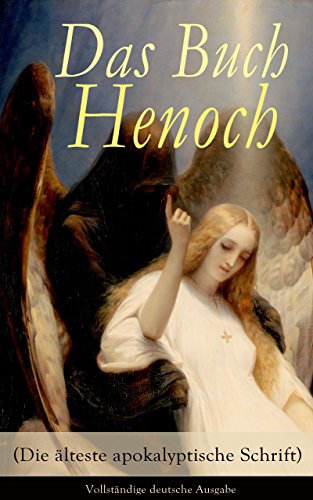 Download Das Buch Henoch (Die älteste apokalyptische Schrift) - Vollständige deutsche Ausgabe: Äthiopischer Text Download Das Buch Henoch (Die älteste apokalyptische Schrift) - Vollständige deutsche Ausgabe: Äthiopischer Text