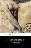 Image de The Autobiography of Benvenuto Cellini (Penguin Classics)