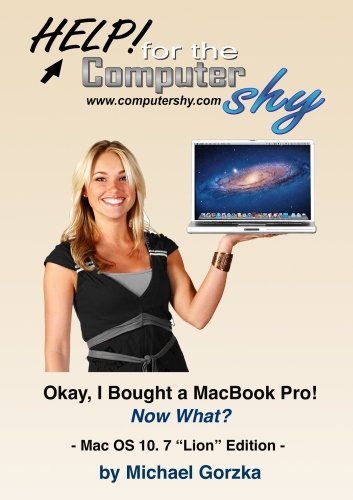 Preisvergleich Produktbild Okay, I Bought a MacBook Pro! Now What