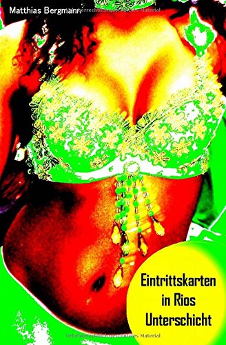 Preisvergleich Produktbild Eintrittskarten in Rios Unterschicht (Rio-Trilogie, Band 1)