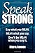 Produktbild Speak Strong: Say What You Mean. Mean What You Say. Don't Be Mean When You Say It. [With CD (Audio)]