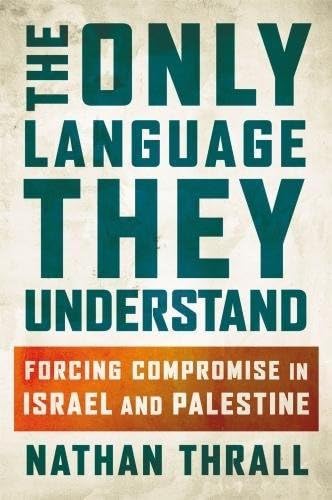 Only Language They Understand, The