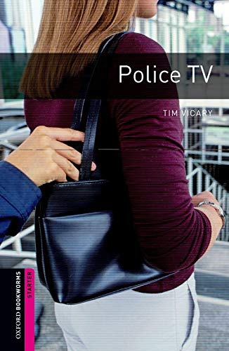 Oxford Bookworms Library: Starter Level:: Police TV (Oxford Bookworms ELT)