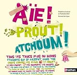 Aïe! Prout! Atchoum!