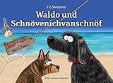 Waldo und Schnövenichvanschnöf. Abenteuer am Meer by 