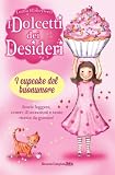 I cupcake del buonumore. I dolcetti dei desideri: 1