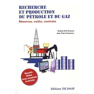 Recherche et production du pétrole et du gaz - Réserves, coûts, contrats Livre en Ligne Recherche et production du pétrole et du gaz - Réserves, coûts, contrats Livre en Ligne - Telecharger Ebook