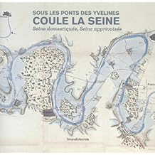 couverture de : Sous les ponts des Yvelines coules la seine