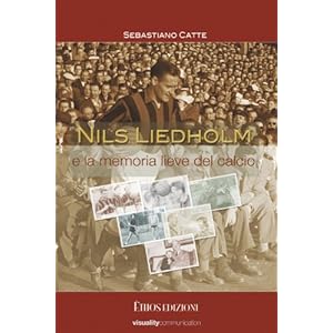 Nils Liedholm e la memoria lieve del calcio