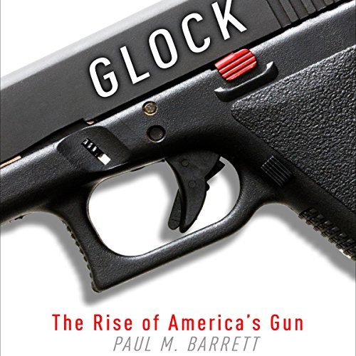 Glock: The Rise of America's Gun