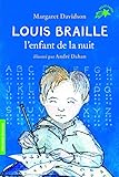 Louis Braille, l'enfant de la nuit