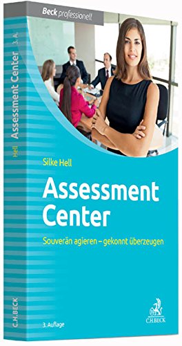 Preisvergleich Produktbild Assessment Center: Souverän agieren - gekonnt überzeugen