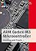 ARM Cortex-M3 Mikrocontroller: Einstieg und Praxis (mitp Professional) by