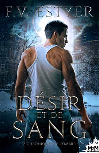 De désir et de sang: Chroniques des Chasseurs d'Ombres,, occasion d'occasion  Livré partout en France