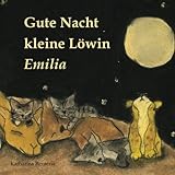 Gute Nacht kleine Löwin Emilia by Katharina Renteria