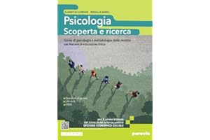 Psicologia: scoperta e ricerca. Corso di psicologia e metodologia della ricerca. Per le Scuole superiori. Con e-book. Con espansione online