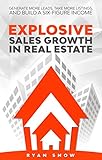 the sales acceleration formula español pdf  Explosive Sales Growth in Real Estate: Generate More Leads, Take More Listings, and Build a Six-Figure Income (English Edition)