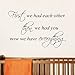 First We Had Each Other Children's Bedroom Kids Room Playroom Nursery Wall Sticker Wall Art Vinyl Wall Decal Wall Mural - Regular Size (Large size also available!)