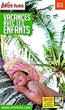 Guide Vacances avec les enfants 2018 Petit Futé