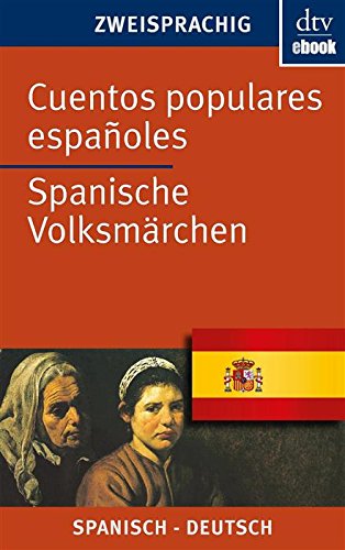 Download Cuentos populares españoles Spanische Volksmärchen (dtv zweisprachig) Download Cuentos populares españoles Spanische Volksmärchen (dtv zweisprachig)