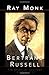 BERTRAND RUSSELL: The Spirit of Solitude 1872-1921 by Ray Monk