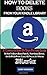 Price comparison product image How to Delete Books From Your Kindle Library: A Complete Step by Step Picture Guide on how to delete books from all your Kindle devices, app on Ipad ... HD Fire etc in 1 Minutes. 2018 Latest Guide