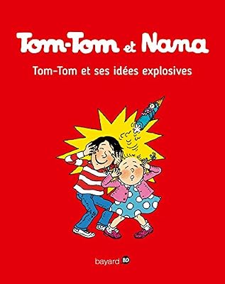 BD KIDS Tom-Tom et Nana, Tome 02: Tom-Tom et ses idées explosives