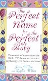 Image de The Perfect Name for the Perfect Baby: A Magical Method for Finding the Perfect Name for Your Baby