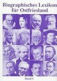 Image de Biographisches Lexikon für Ostfriesland / Biographisches Lexikon für Ostfriesland Band 1
